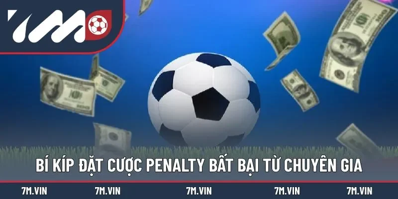 Kinh nghiệm về bờ hiệu quả khi cược Penalty