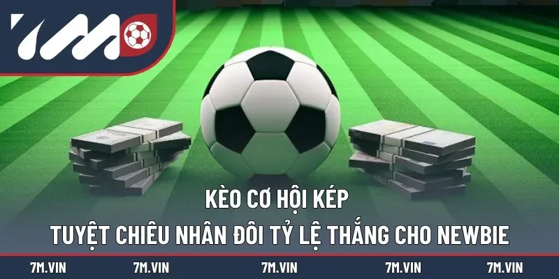 Kèo cơ hội kép