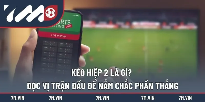 kèo hiệp 2