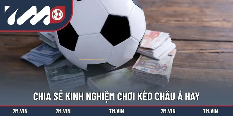 Cẩm nang chinh phục kèo châu Á hiệu quả