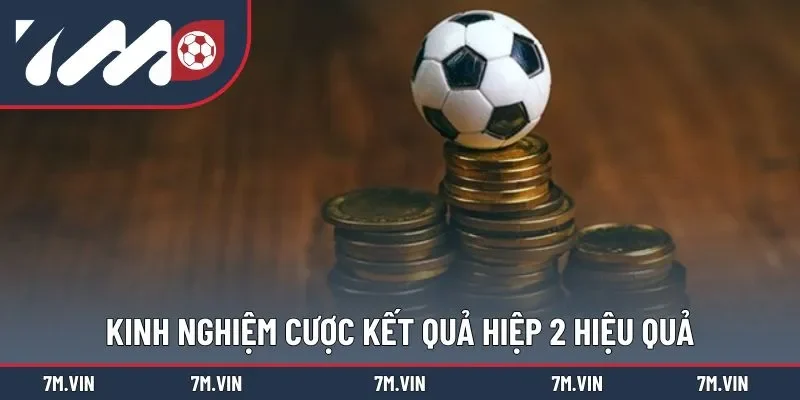 Bật mí cẩm nang cược kết quả hiệp 2