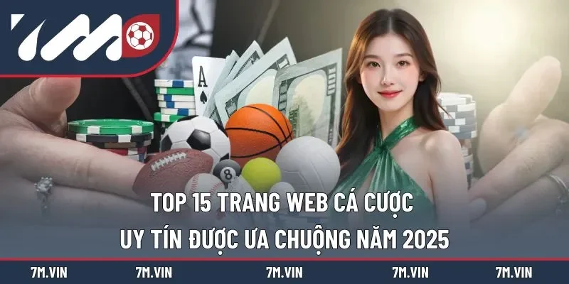 Top 15 trang web cá cược uy tín